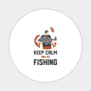 Keep Calm And Go Fishing Magnet